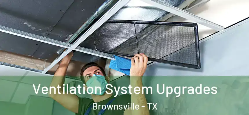  Ventilation System Upgrades Brownsville - TX